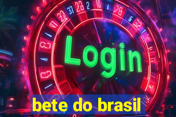 bete do brasil